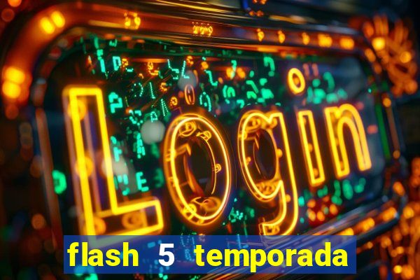 flash 5 temporada ep 9 continua em arrow