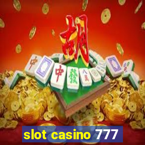 slot casino 777