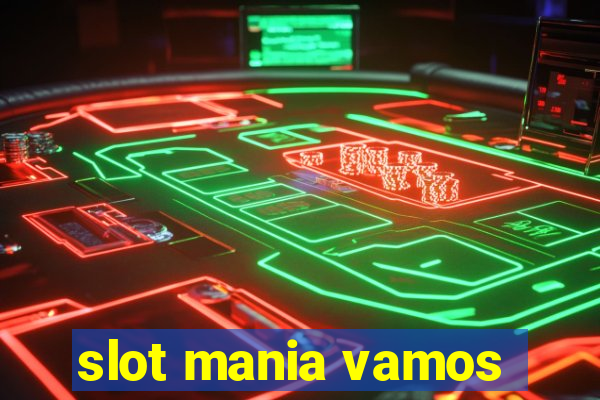 slot mania vamos