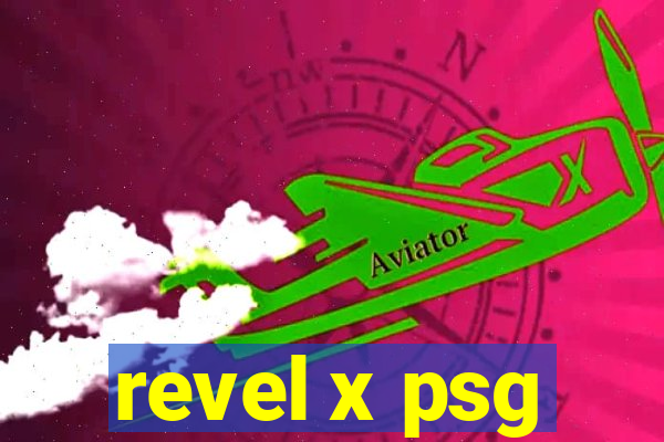 revel x psg