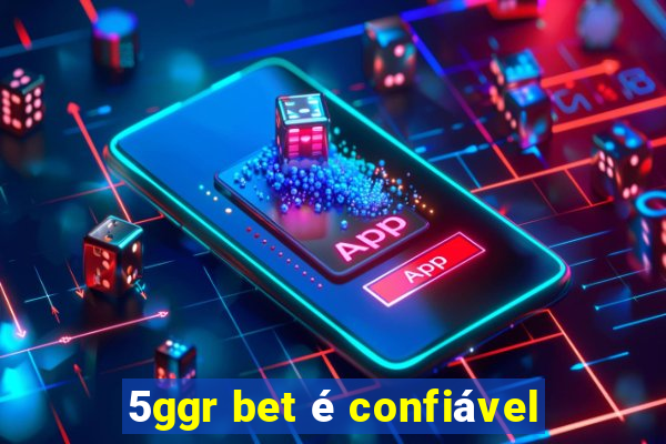 5ggr bet é confiável