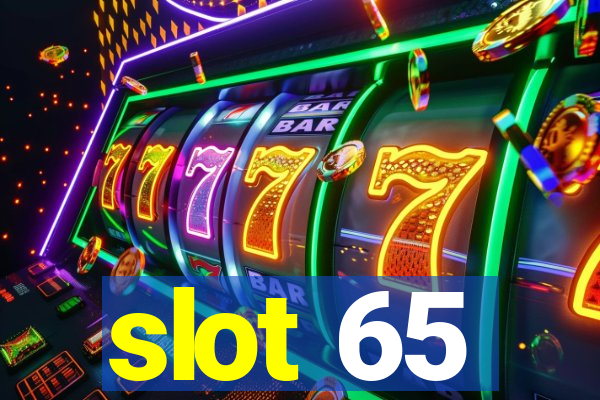 slot 65