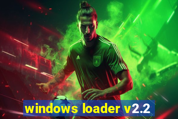 windows loader v2.2