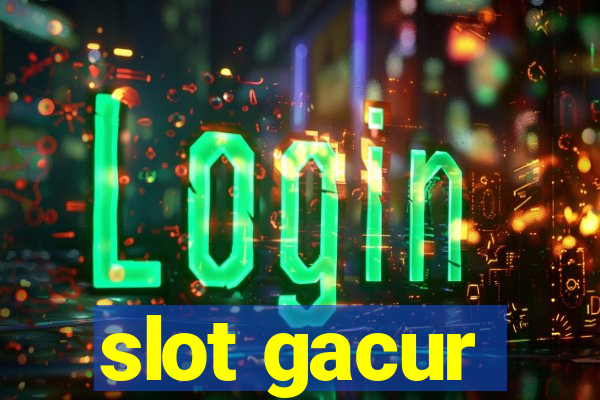 slot gacur