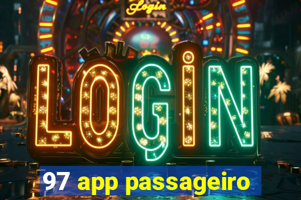 97 app passageiro