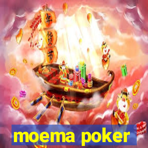 moema poker