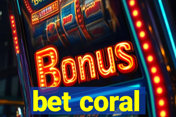 bet coral