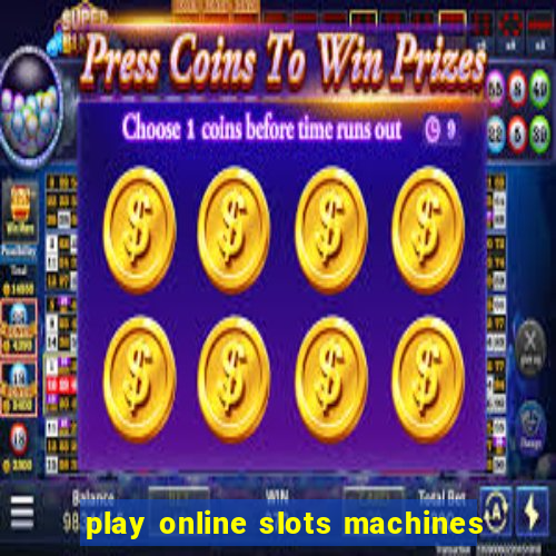 play online slots machines