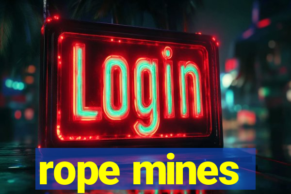 rope mines