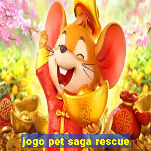 jogo pet saga rescue