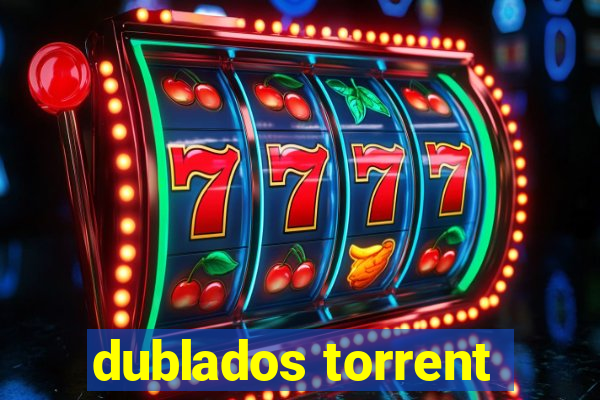 dublados torrent