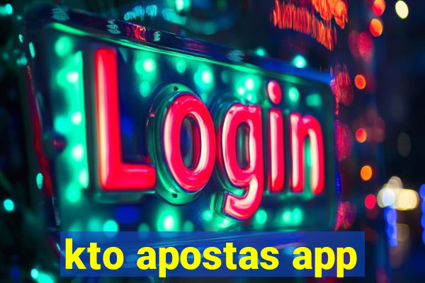 kto apostas app