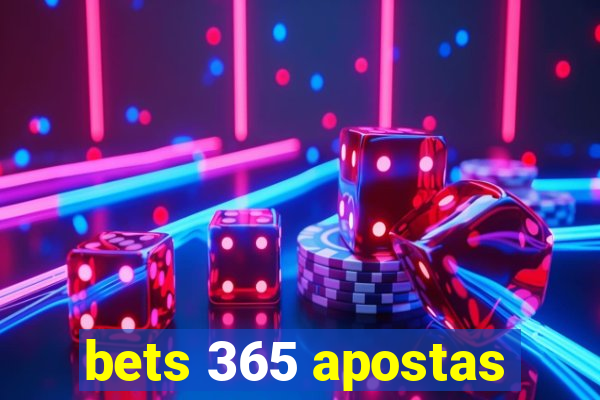 bets 365 apostas