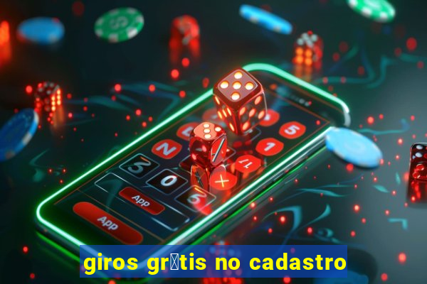 giros gr谩tis no cadastro