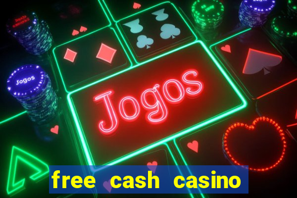 free cash casino no deposit