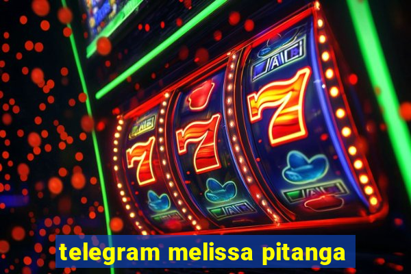 telegram melissa pitanga