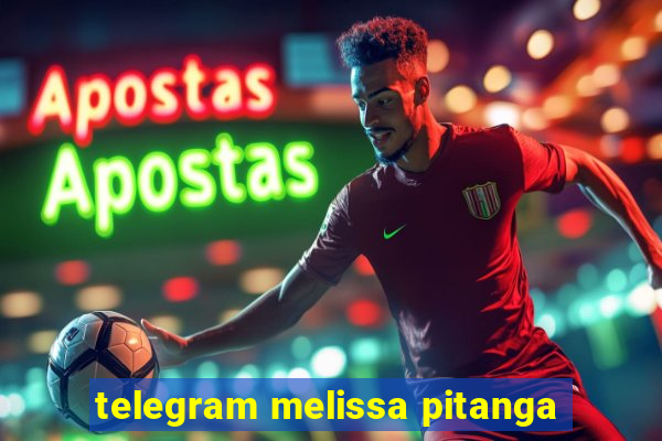 telegram melissa pitanga