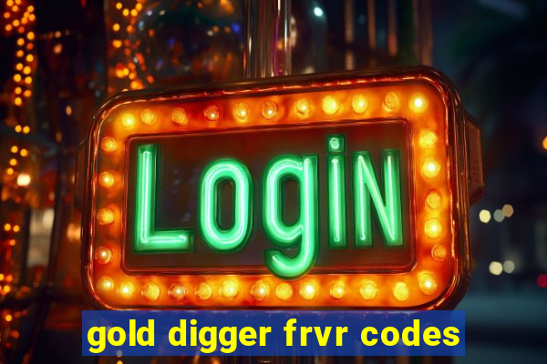 gold digger frvr codes