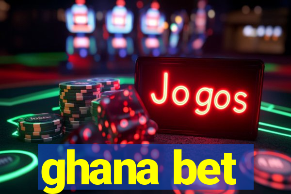 ghana bet