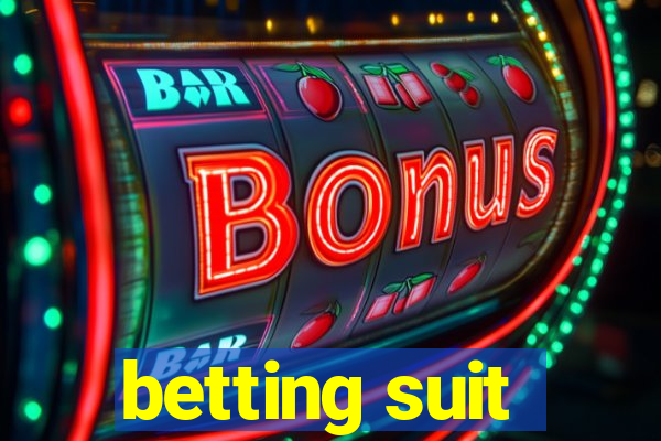 betting suit