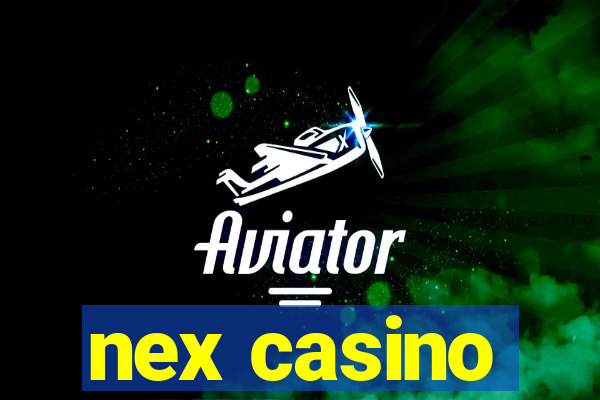 nex casino