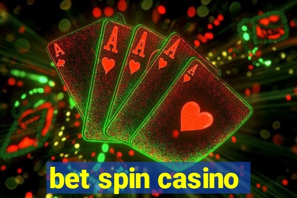 bet spin casino