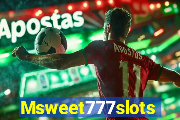 Msweet777slots