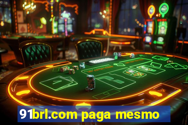 91brl.com paga mesmo