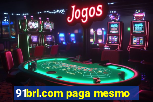 91brl.com paga mesmo