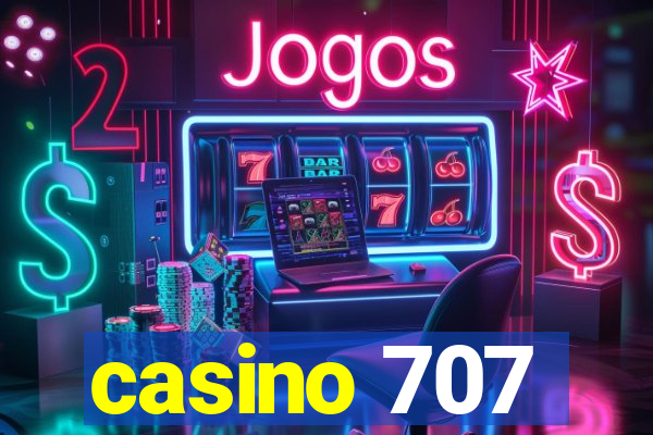 casino 707