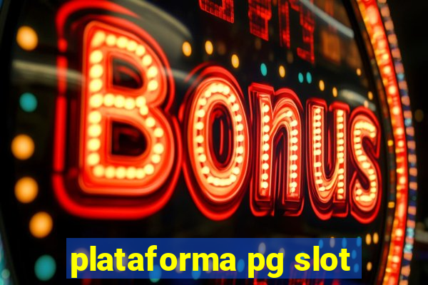 plataforma pg slot