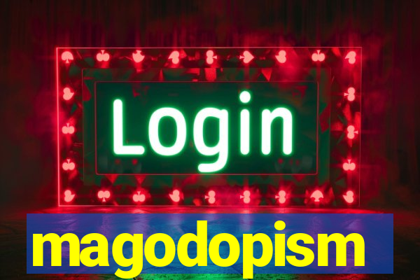 magodopism