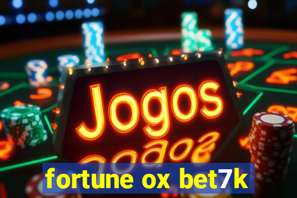 fortune ox bet7k