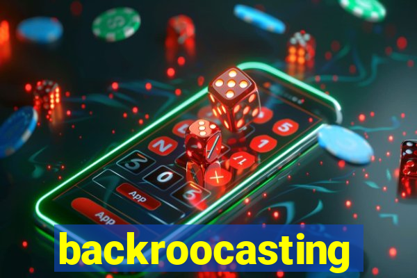 backroocasting