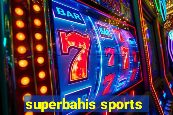 superbahis sports