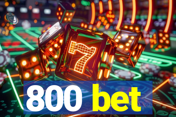 800 bet