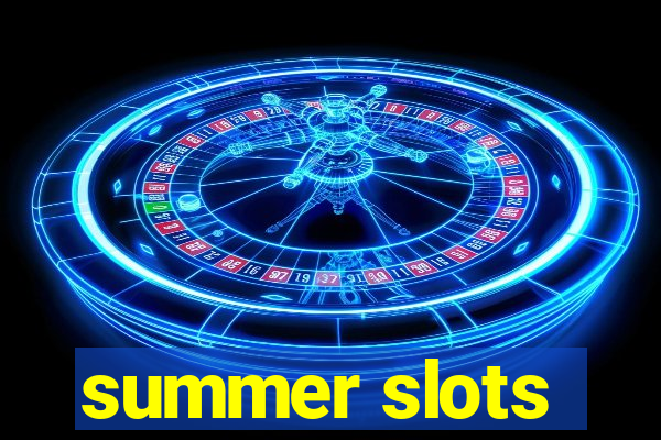 summer slots