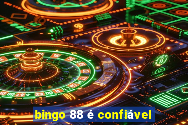 bingo 88 é confiável