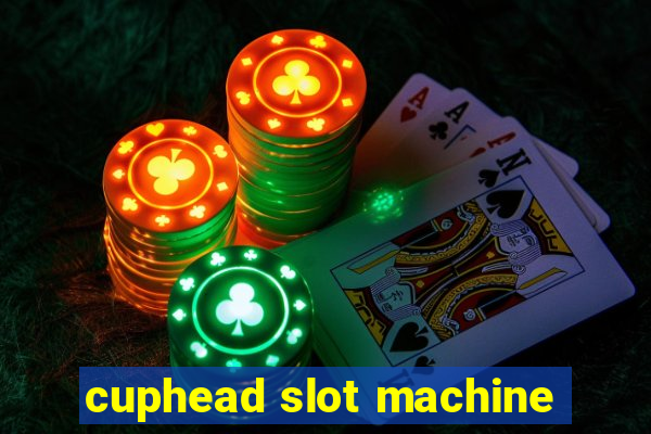 cuphead slot machine