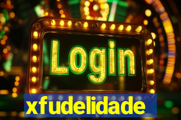 xfudelidade