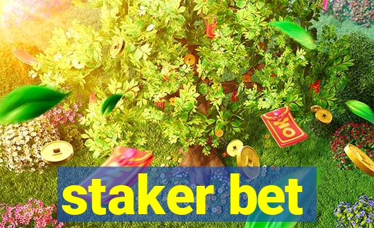 staker bet