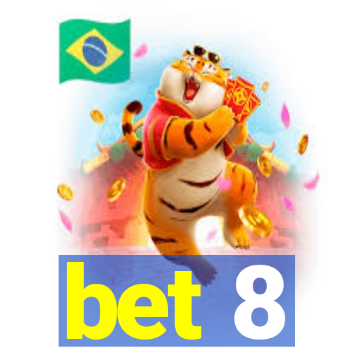 bet 8