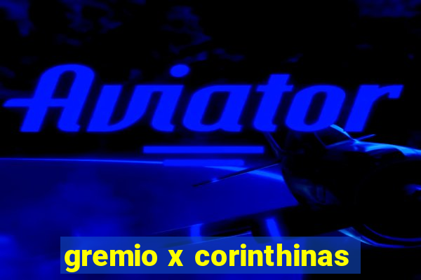 gremio x corinthinas