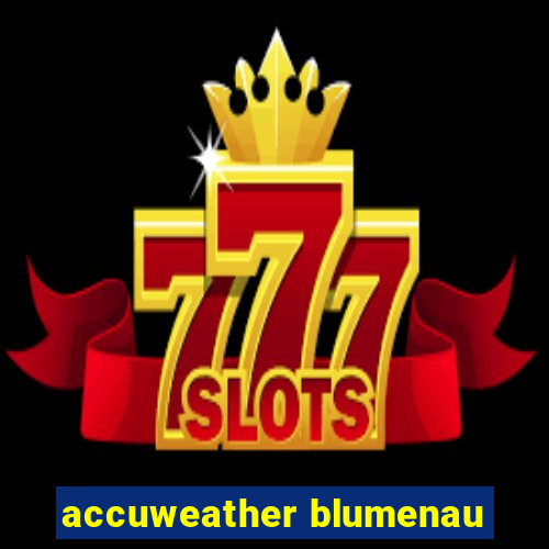 accuweather blumenau