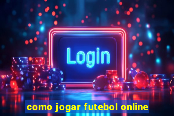 como jogar futebol online