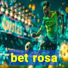 bet rosa