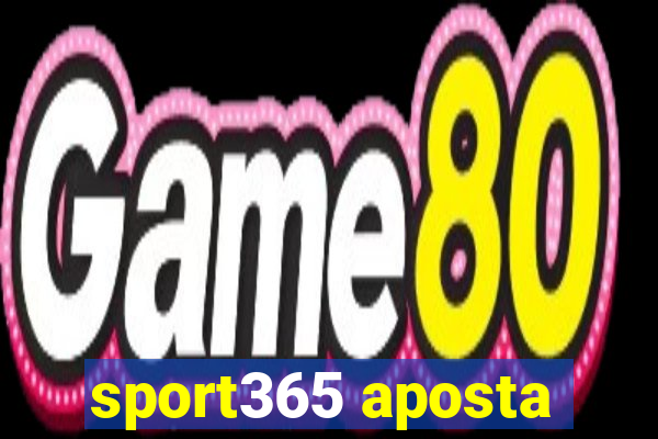 sport365 aposta