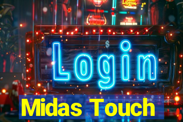 Midas Touch