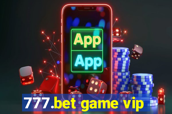 777.bet game vip