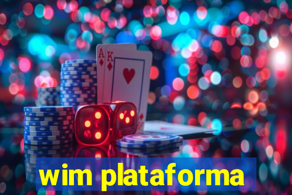 wim plataforma